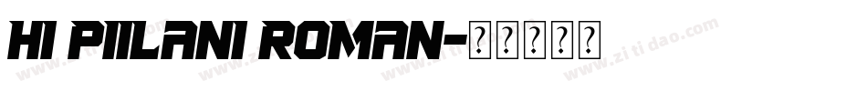 HI Piilani Roman字体转换